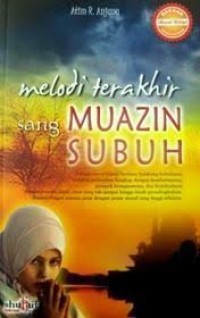 Image of MELODI TERAKHIR SANG MUADZIN SUBUH